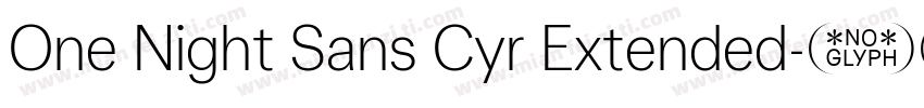 One Night Sans Cyr Extended字体转换